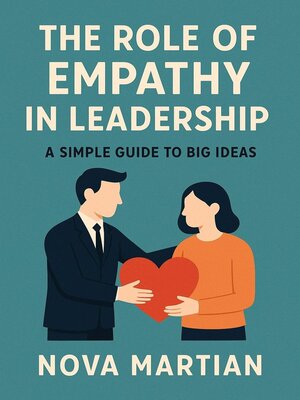 cover image of The Role of Empathy in Leadership